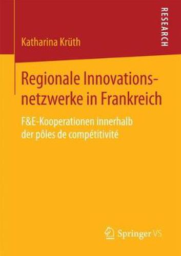 Cover image for Regionale Innovationsnetzwerke in Frankreich: F&e-Kooperationen Innerhalb Der Poles de Competitivite