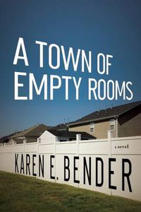 Cover image for A Town of Empty Rooms: A Novel