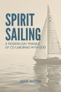 Cover image for Spirit Sailing