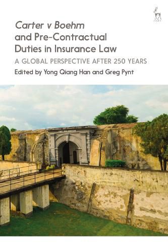 Cover image for Carter v Boehm and Pre-Contractual Duties in Insurance Law: A Global Perspective after 250 Years