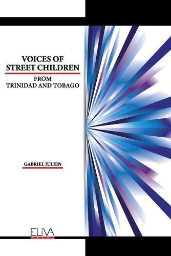 Cover image for Voices of Street Children from Trinidad and Tobago