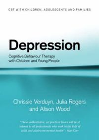 Cover image for Depression: Cognitive Behaviour Therapy with Children and Young People