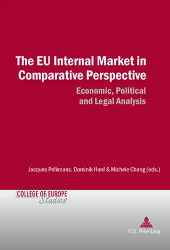 Cover image for The EU Internal Market in Comparative Perspective: Economic, Political and Legal Analyses