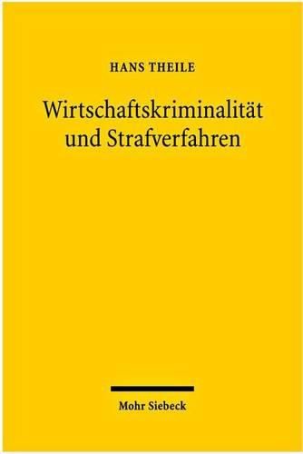 Cover image for Wirtschaftskriminalitat und Strafverfahren: Systemtheoretische UEberlegungen zum Regulierungspotential des Strafrechts