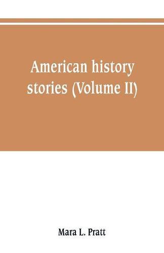 Cover image for American history stories (Volume II)