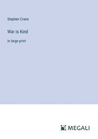 Cover image for War is Kind