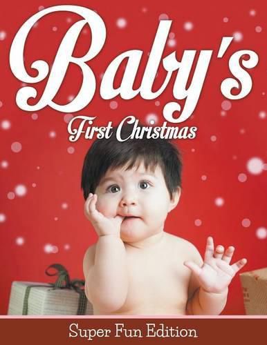 Baby's First Christmas: Super Fun Edition