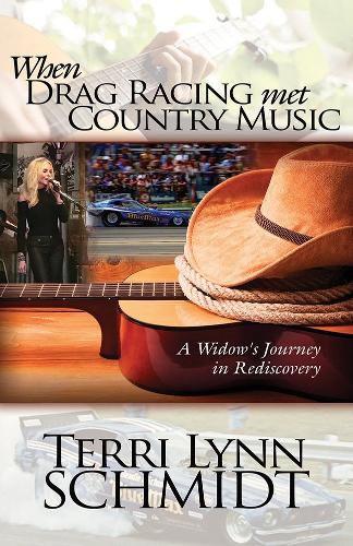 Cover image for When Drag Racing Met Country Music: A Widow's Journey In Rediscovery