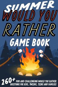 Cover image for Summer Would You Rather Game Book