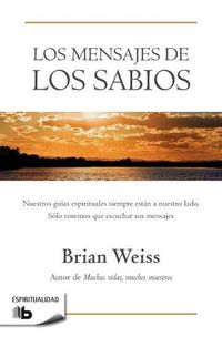 Cover image for Los mensajes de los sabios / Messages from the Masters