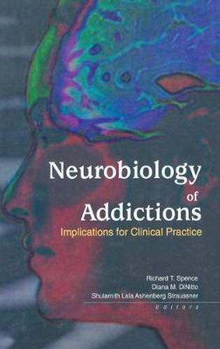 Cover image for Neurobiology of Addictions: Implications for Clinical Practice