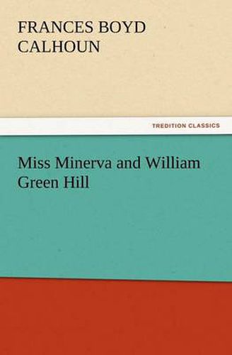 Cover image for Miss Minerva and William Green Hill