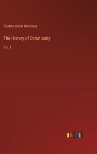 Cover image for The History of Christianity