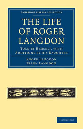 Cover image for The Life of Roger Langdon: Told by Himself, with Additions by his Daughter