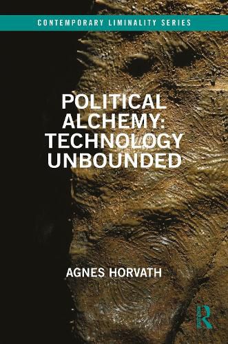 Cover image for Political Alchemy: Technology Unbounded