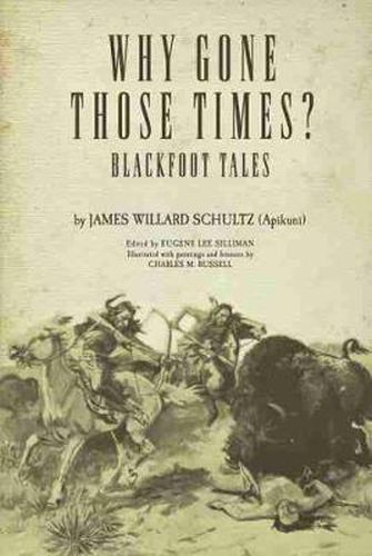 Cover image for Why Gone Those Times?: Blackfoot Tales