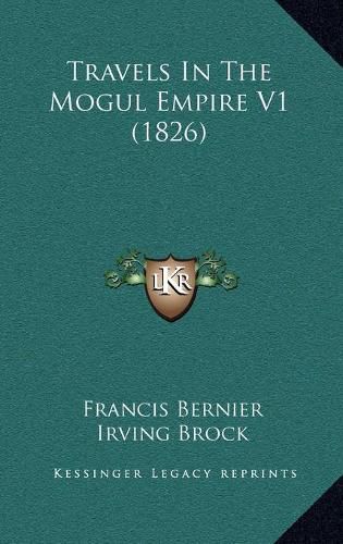 Cover image for Travels in the Mogul Empire V1 (1826)