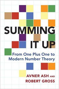 Cover image for Summing It Up: From One Plus One to Modern Number Theory