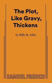 Cover image for The Plot, Like Gravy, Thickens