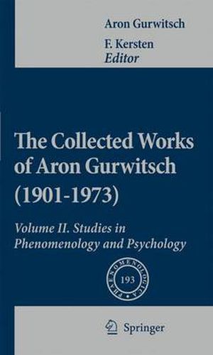 The Collected Works of Aron Gurwitsch (1901-1973): Volume II: Studies in Phenomenology and Psychology