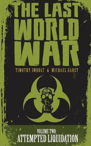 Cover image for The Last World War: Volume 2 Attempted Liquidation