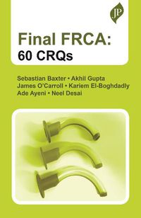 Cover image for Final FRCA: 60 CRQs