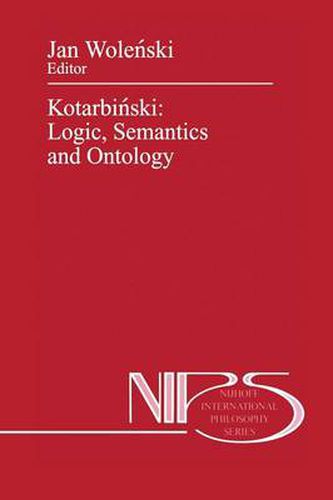 Cover image for Kotarbinski: Logic, Semantics and Ontology