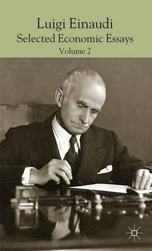 Cover image for Luigi Einaudi: Selected Economic Essays: Volume II