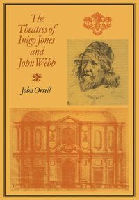 Cover image for The Theatres of Inigo Jones and John Webb