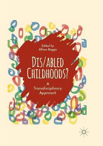 Cover image for Dis/abled Childhoods?: A Transdisciplinary Approach
