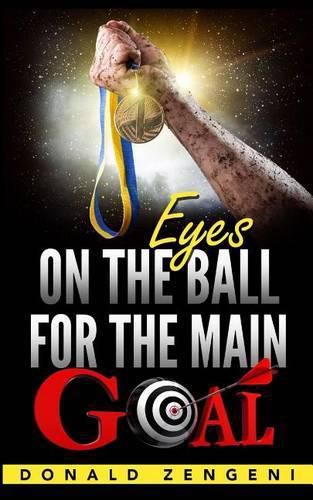 Cover image for Eyes On the Ball, for the Main Goal