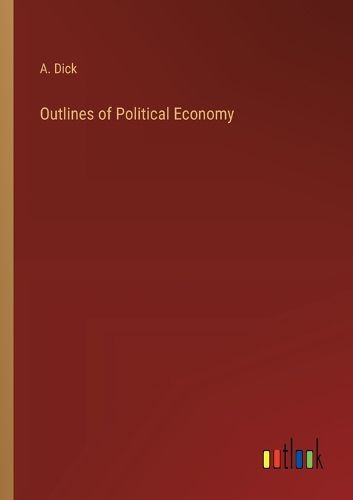 Cover image for Outlines of Political Economy