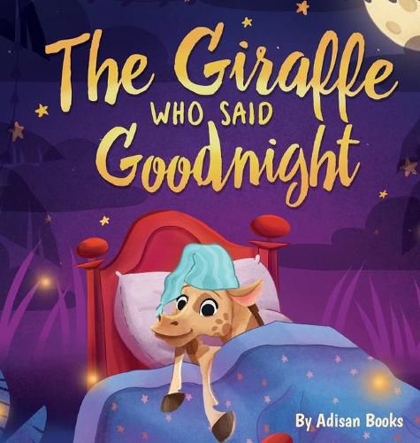 Cover image for The Giraffe Who Said Goodnight