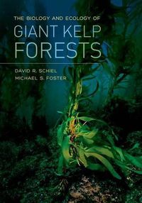 Cover image for The Biology and Ecology of Giant Kelp Forests