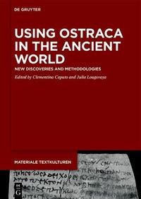 Cover image for Using Ostraca in the Ancient World: New Discoveries and Methodologies