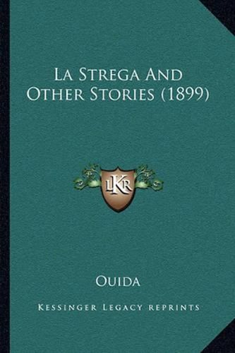 Cover image for La Strega and Other Stories (1899)