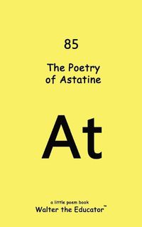 Cover image for The Poetry of Astatine