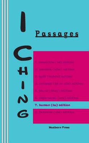 I Ching: Passages 7. Human (Hu) Edition