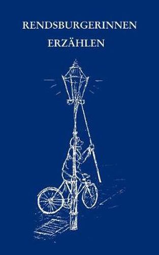 Cover image for Rendsburgerinnen erzahlen