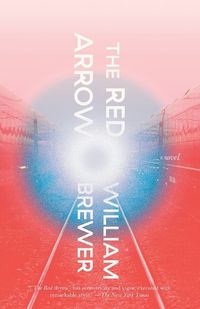 Cover image for The Red Arrow: A novel