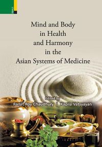 Cover image for Mind and Body in Health and Harmony in the Asian Systems of Medicine