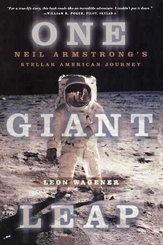 Cover image for One Giant Leap: Neil Armstrong's Stellar American Journey