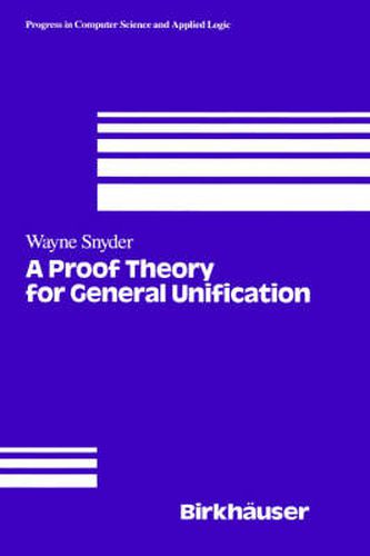 Cover image for A Proof Theory for General Unification