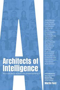 Cover image for Architects of Intelligence: The truth about AI from the people building it