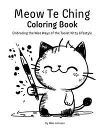 Cover image for Meow Te Ching Coloring Book