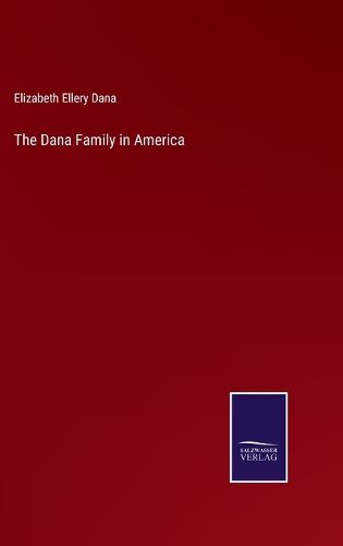 Cover image for The Dana Family in America