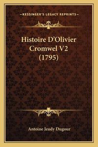 Cover image for Histoire D'Olivier Cromwel V2 (1795)