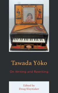 Cover image for Tawada Yoko: On Writing and Rewriting