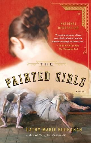 Cover image for The Painted Girls: A Novel