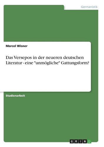 Cover image for Das Versepos in Der Neueren Deutschen Literatur - Eine  Unmogliche  Gattungsform?